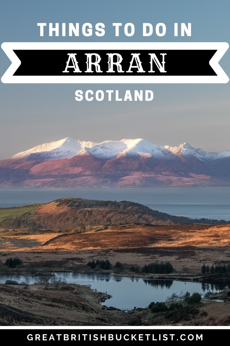 12 Brilliant Things to do in Arran, Scotland