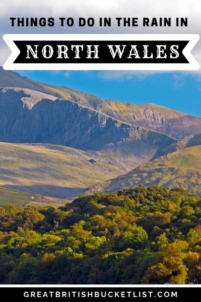 places to visit in north wales when it's raining