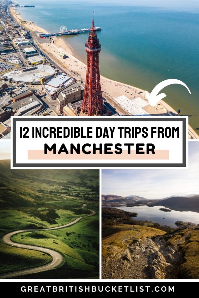 12 BEST Day Trips from Manchester